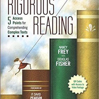 Rigorous Reading 5 Access Points for Comprehending Complex Text