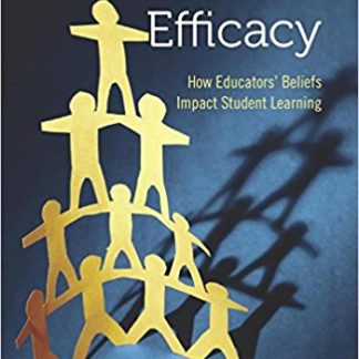 Collective Efficacy: How Educators' Beliefs Impact Student Learning (Paperback)