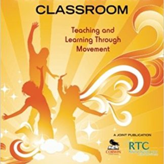 The Kinesthetic Classroom: Teaching and Learning Through Movement (Paperback)
