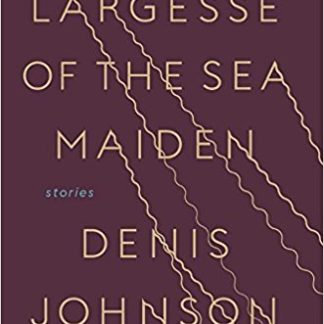 The Largesse of the Sea Maiden: Stories (Hardcover)