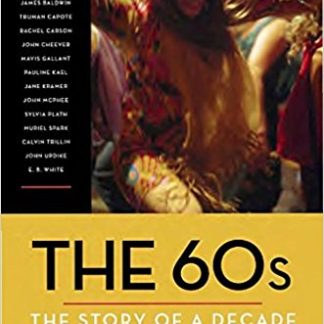 The 60s: The Story of a Decade - New Yorker: The Story of a Decade (Hardcover)