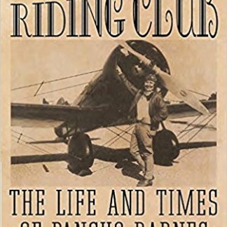 The Happy Bottom Riding Club: The Life and Times of Pancho Barnes (Paperback)