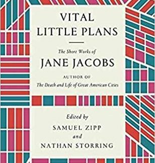 Vital Little Plans: The Short Works of Jane Jacobs (Hardcover)