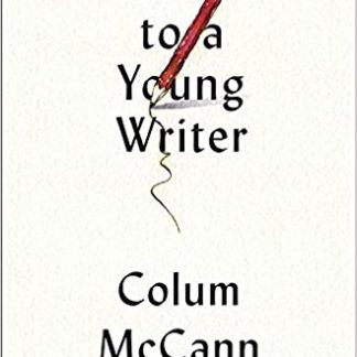Letters to a Young Writer: Some Practical and Philosophical Advice (Hardcover)