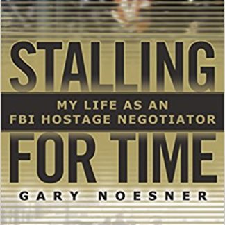 Stalling for Time: My Life as an FBI Hostage Negotiator (Hardcover)