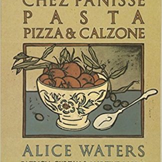 Chez Panisse Pasta, Pizza, & Calzone (Paperback)