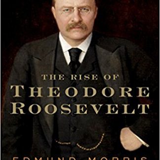 The Rise of Theodore Roosevelt (Paperback)