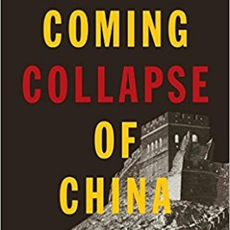 The Coming Collapse of China (Paperback)