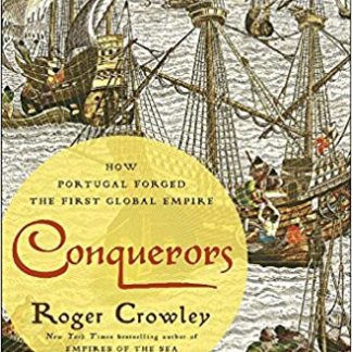 Conquerors: How Portugal Forged the First Global Empire (Hardcover)