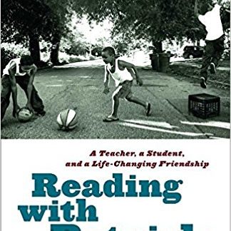 Reading with Patrick: A Teacher, a Student, and a Life-Changing Friendship (Paperback)