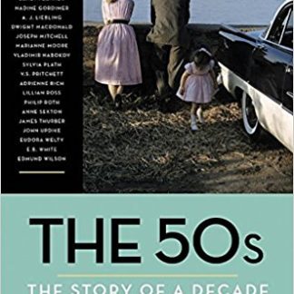 The 50s: The Story of a Decade (Hardcover)
