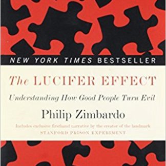 The Lucifer Effect: Understanding How Good People Turn Evil (Paperback)