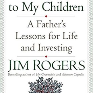 A Gift to My Children: A Father's Lessons for Life and Investing (Hardcover)