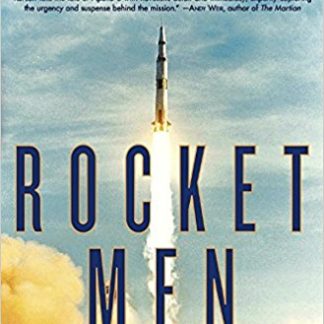 Rocket Men: The Daring Odyssey of Apollo 8 and the Astronauts Who Made Man's First Journey to the Moon (Hardcover)