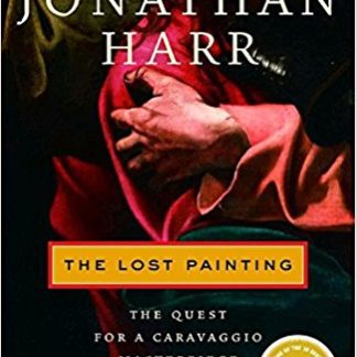 The Lost Painting: The Quest for a Caravaggio Masterpiece (Paperback)