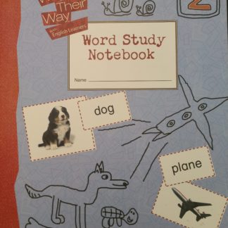 Word Study in Action: Words Their Way - Word Study Notebook