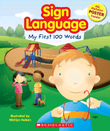 Sign Language: My First 100 Words [With Poster]