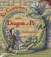 Sir Cumference and the Dragon of Pi (Paperback)