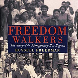 Freedom Walkers: The Story of the Montgomery Bus Boycott Grades 6-8 (Paperback)