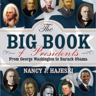 The Big Book of Presidents: From George Washington to Barack Obama