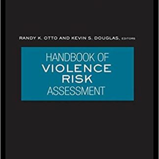 Handbook of Violence Risk Assessment (International Perspective on Forensic Mental Health)