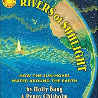 Rivers of Sunlight: How the Sun Moves Water Around the Earth Hardcover
