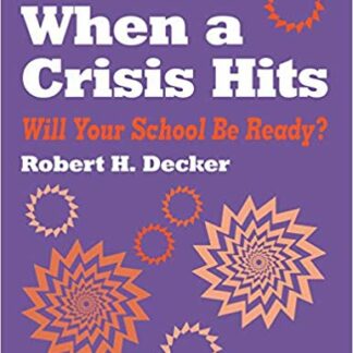 When a Crisis Hits: Will Your School Be Ready? 1st Edition