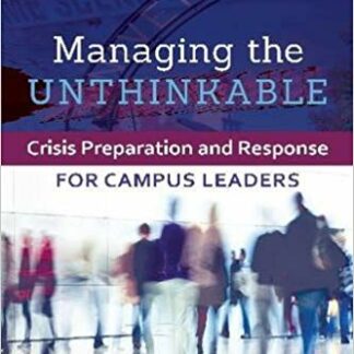 Managing the Unthinkable: Crisis Preparation and Response for Campus Leaders