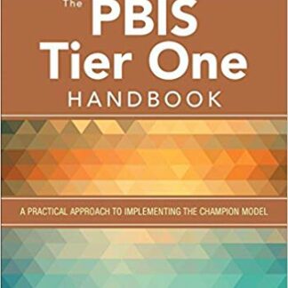 The PBIS Tier One Handbook: A Practical Approach to Implementing the Champion Model 1st Edition