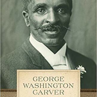 George Washington Carver: A Life (Hardcover)