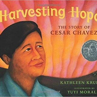 Harvesting Hope: The Story of Cesar Chavez