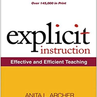 Explicit Instruction: Effective and Efficient Teaching (What Works for Special-Needs Learners)
