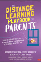 The Distance Learning Playbook for Parents: How to Support Your Child′s Academic, Social, and Emotional Development in Any Setting (1ST ed.)