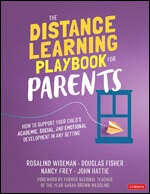 The Distance Learning Playbook for Parents: How to Support Your Child′s Academic, Social, and Emotional Development in Any Setting